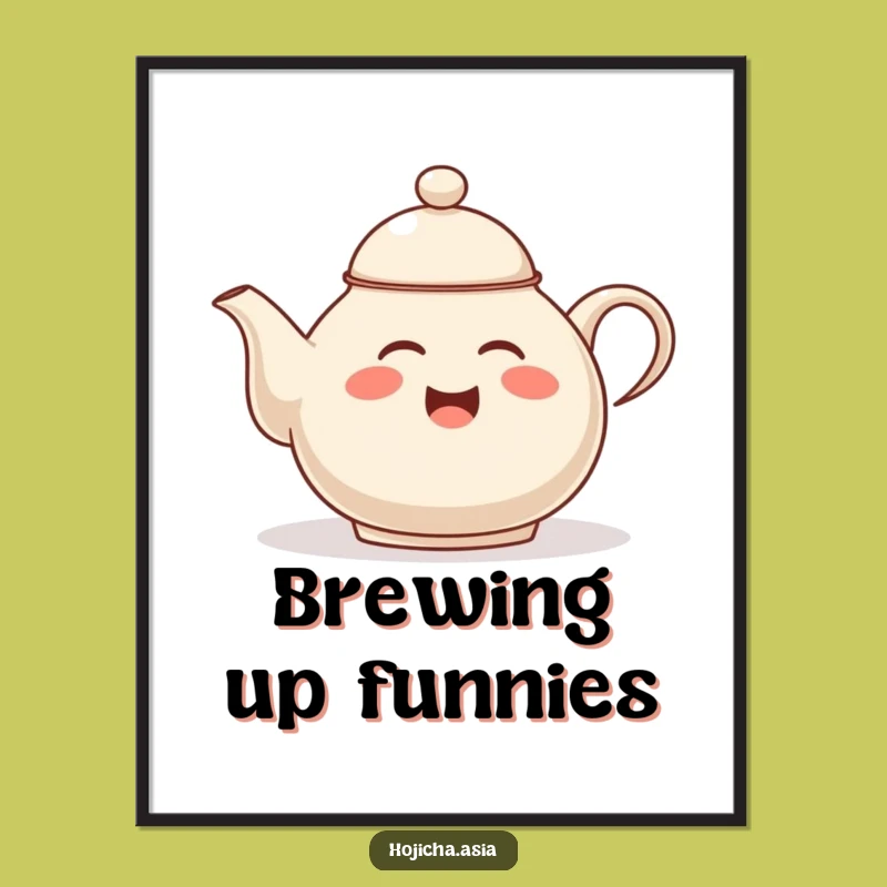 Funny Hojicha Teapot Digital Art - Giggling Tea Lover Printable Gift