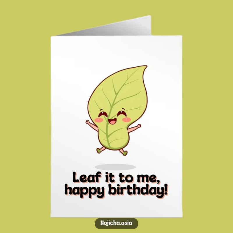 Free Printable Funny Birthday Card: Jumping Hojicha Leaf for a Breezy Good Time