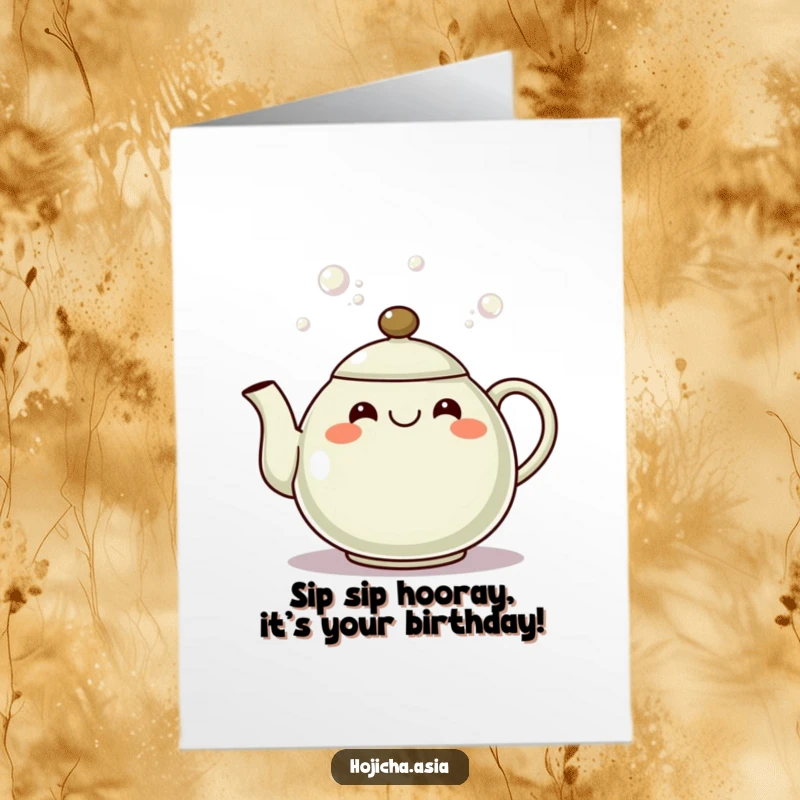 Funny Free Printable Birthday Card featuring a happy hojicha teapot with a wide grin pouring out delightful bubbles.