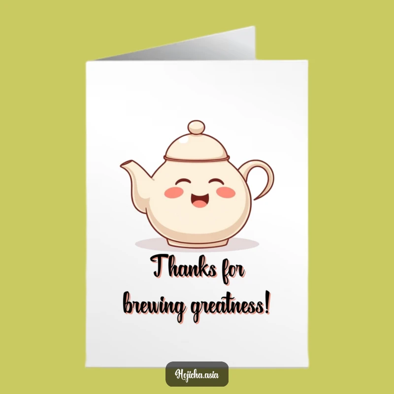 Free Printable Thank You Card: Giggling Hojicha Teapot Expresses Gratitude - Humorous Downloadable!