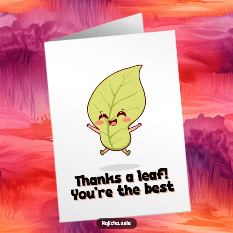 Funny Free Printable Thank You Card with a cheerful hojicha tea leaf doing a happy little jump in a breeze.